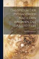 Das System Der Pythagoreer Nach Den Angaben Des Aristoteles