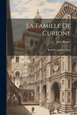 La Famille De Curione: Récit Du Seizième Siècle