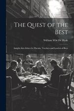 The Quest of the Best: Insights Into Ethics for Parents, Teachers and Leaders of Boys