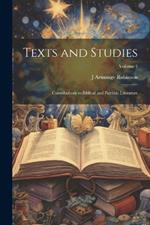 Texts and Studies: Contributions to Biblical and Patristic Literature; Volume 1