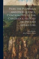 Piers the Plowman and its Sequence, Contributed to the Cambridge History of English Literature