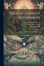 Biblical Ideas of Atonement: Their History and Significance