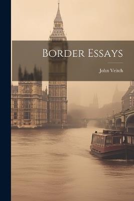 Border Essays - John Veitch - cover