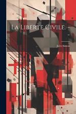 La liberte civile. --