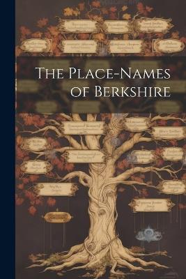 The Place-names of Berkshire - Anonymous - cover