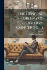 The General Problems of Psychology, Conceptions