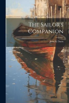 The Sailor's Companion - John K Davis - cover