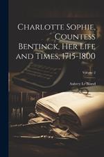 Charlotte Sophie, Countess Bentinck, her Life and Times, 1715-1800; Volume 2