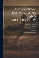 Theological Encyclopædia and Methodology: On the Basis of Hagenbach