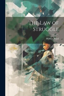 The law of Struggle - Hyman Segal - cover