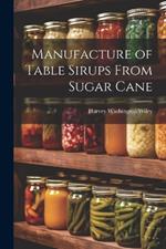 Manufacture of Table Sirups From Sugar Cane