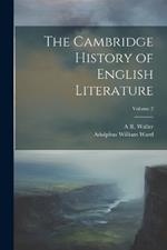 The Cambridge History of English Literature; Volume 2