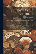 Brasilische Sethiere: Resultate von Johann Natterer's Reisen in den Jahren 1817 bis 1835