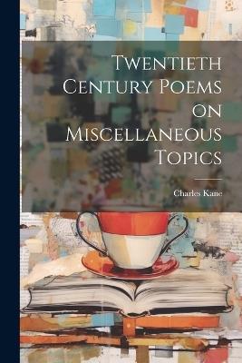 Twentieth Century Poems on Miscellaneous Topics - cover