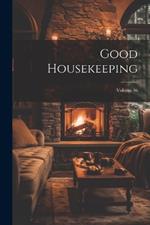 Good Housekeeping; Volume 46