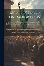 Members' Forum on Immigration: Hearing Before the Subcommittee on Immigration and Claims of the Committee on the Judiciary, House of Representatives, One Hundred Fourth Congress, First Session, May 24, 1995