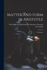 Matter and Form in Aristotle: A Rejoinder