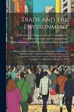 Trade and the Environment: Hearing Before the Subcommittee on Foreign Commerce and Tourism of the Committee on Commerce, Science, and Transportation, United States Senate, One Hundred Third Congress, Second Session, February 3, 1994