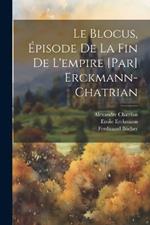 Le blocus, épisode de la fin de l'empire [par] Erckmann-Chatrian