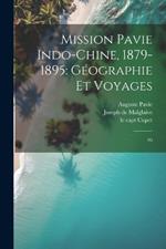 Mission Pavie Indo-Chine, 1879-1895: Géographie et voyages: 06