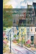 Woburn Historic Sites and old Houses