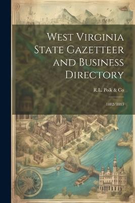 West Virginia State Gazetteer and Business Directory: 1882/1883 - Rl Polk & Co - cover