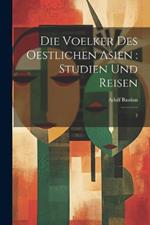 Die Voelker des oestlichen Asien: Studien und Reisen: 2