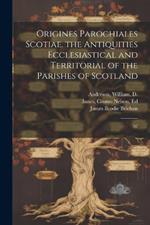 Origines Parochiales Scotiae. the Antiquities Ecclesiastical and Territorial of the Parishes of Scotland: 97