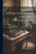 Business ReportsInvestigation And Presentation