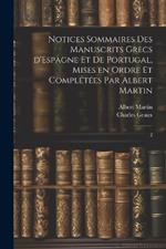 Notices sommaires des manuscrits grecs d'Espagne et de Portugal, mises en ordre et complétées par Albert Martin: 2