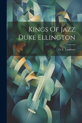 Kings Of Jazz Duke Ellington - Ge Lambert - cover