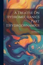 A Treatise On Hydromechanics Part IIHydrodynamics