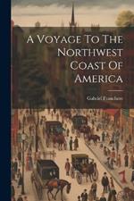 A Voyage To The Northwest Coast Of America