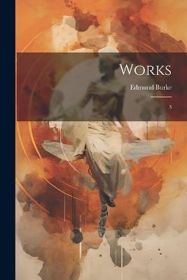 Works: 3 - Edmund Burke - cover