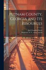 Putnam County, Georgia and its Resources