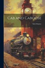 Cab and Caboose