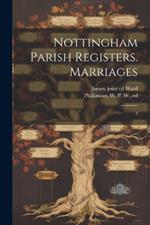 Nottingham Parish Registers. Marriages: 3