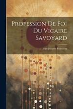 Profession De Foi Du Vicaire Savoyard