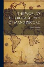 The World's History, a Survey of Man's Record: 7