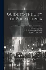 Guide to the City of Philadelphia