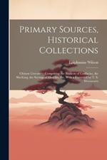 Primary Sources, Historical Collections: Chinese Literature: Comprising the Analects of Confucius, the Shi-King, the Sayings of Mencius, the, With a Foreword by T. S. Wentworth