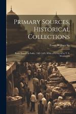 Primary Sources, Historical Collections: Early Travels in India, 1583-1619, With a Foreword by T. S. Wentworth