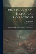 Primary Sources, Historical Collections: Russia and Europe, With a Foreword by T. S. Wentworth