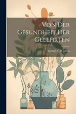 Von Der Gesundheit Der Gelehrten