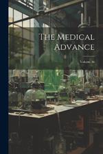 The Medical Advance; Volume 36