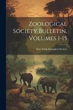 Zoological Society Bulletin, Volumes 1-15