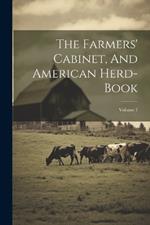The Farmers' Cabinet, And American Herd-book; Volume 1