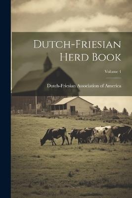 Dutch-friesian Herd Book; Volume 4 - cover