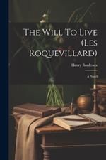 The Will To Live (les Roquevillard)