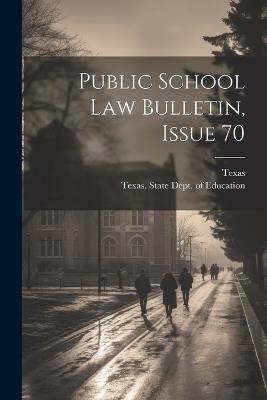 Public School Law Bulletin, Issue 70 - cover